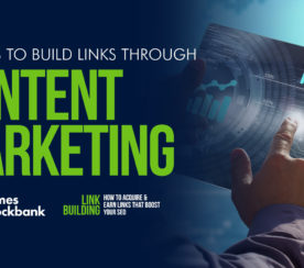 11 Ways to Build Links Through Content Marketing