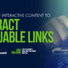 5 Types of Interactive Content to Attract Valuable Links