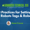 Best Practices for Setting Up Meta Robots Tags & Robots.txt