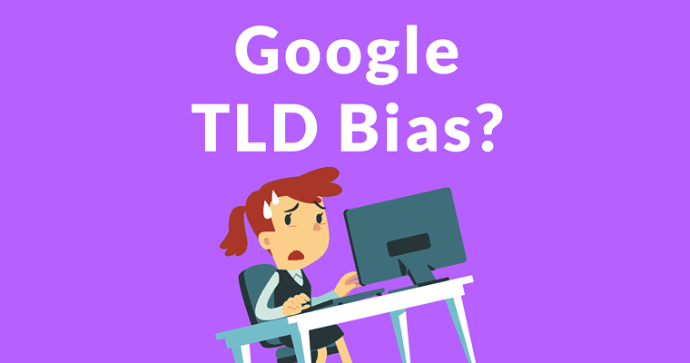 Is Google Biased Toward Some Top Level Domains?