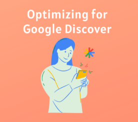 Optimizing for Google Discover: Key Areas to Focus On
