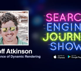 The Importance of Dynamic Rendering with Geoff Atkinson [PODCAST]