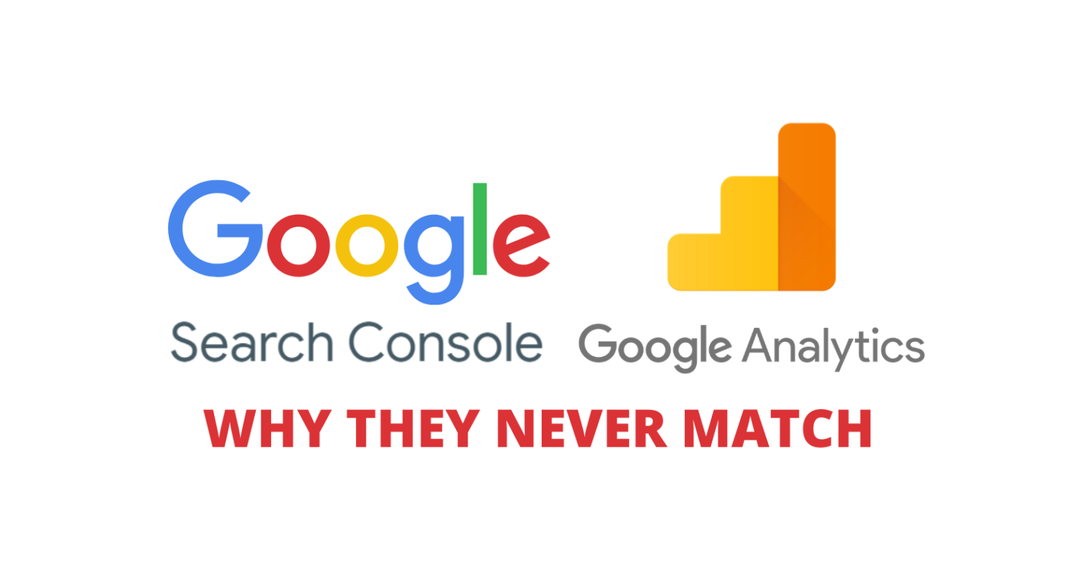 Why Google Search Console & Google Analytics Data Never Matches