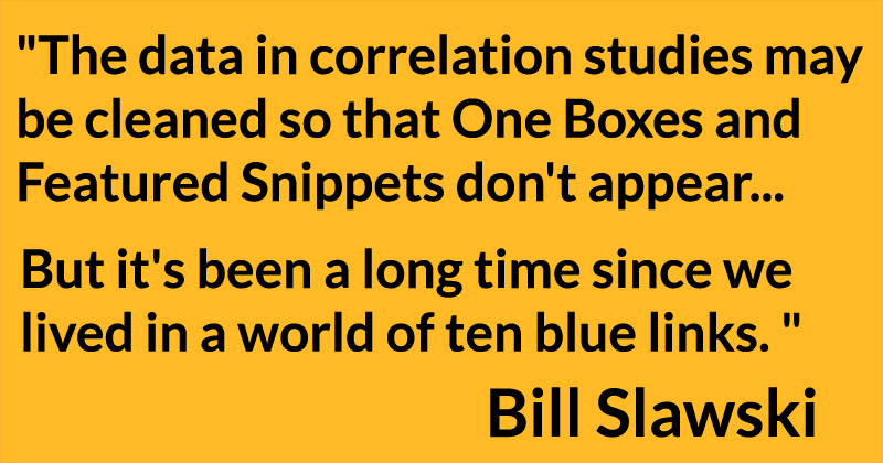 A quote by Bill Slawski about why correlation studies can't be trusted