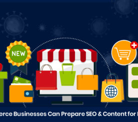 How Ecommerce Businesses Can Prepare SEO & Content for Post-COVID-19