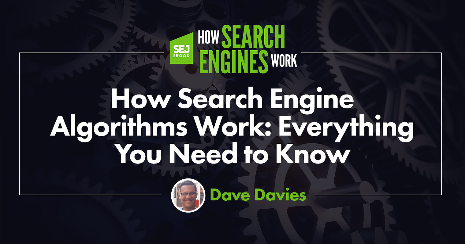 How Search Engine Algorithms Work: Everything You Need to Know
