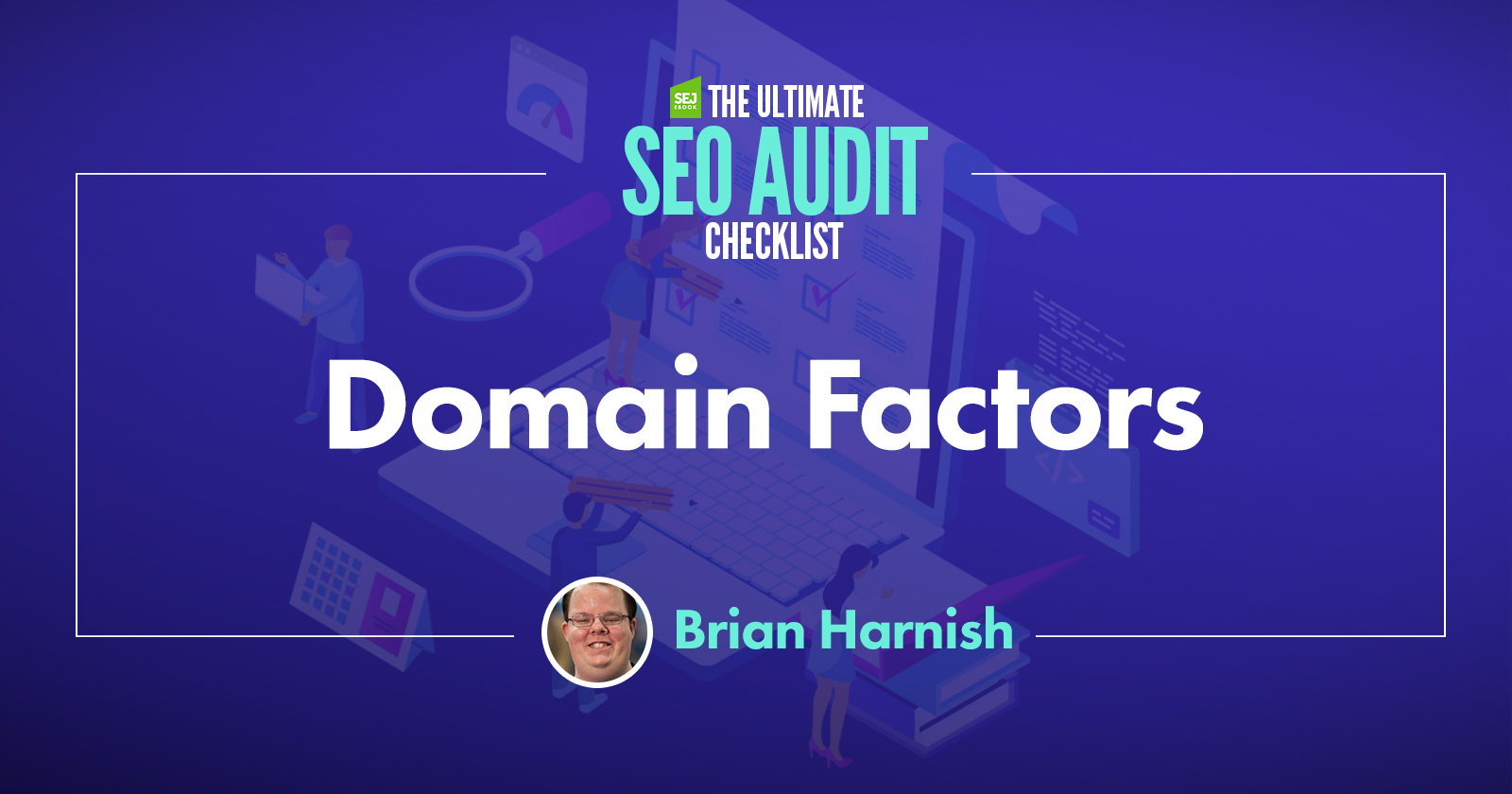10 Website Content Factors You Must Check During an SEO Audit