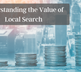 How to Show the Value of Local SEO