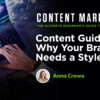 Content Guidelines: Why Your Brand Needs a Style Guide