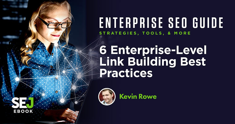 6 Enterprise-Level Link Building Best Practices