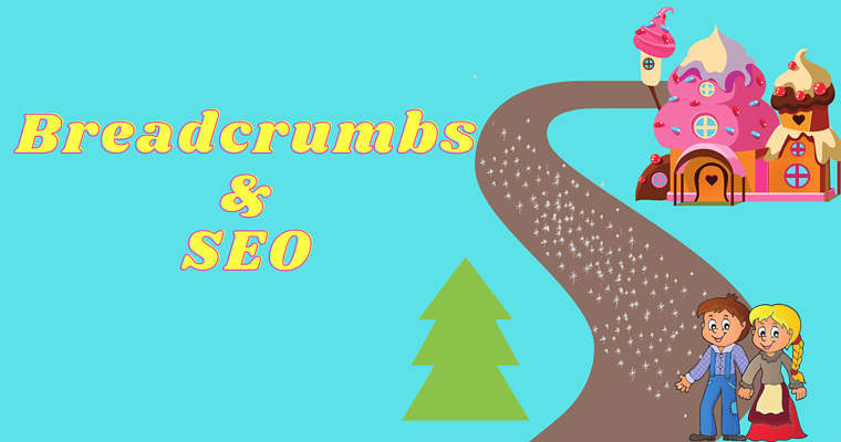 What Are Breadcrumbs & Why Do They Matter for SEO?