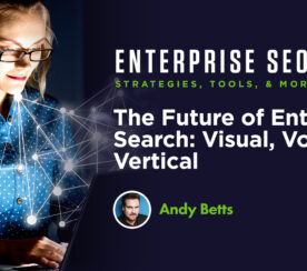 The Future of Enterprise Search: Visual, Voice & Vertical
