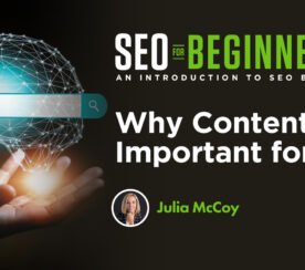 Why Content Is Important for SEO