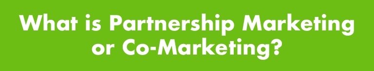 What is partnership marketing?