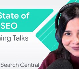 Google Lightning Talks: The State of SEO