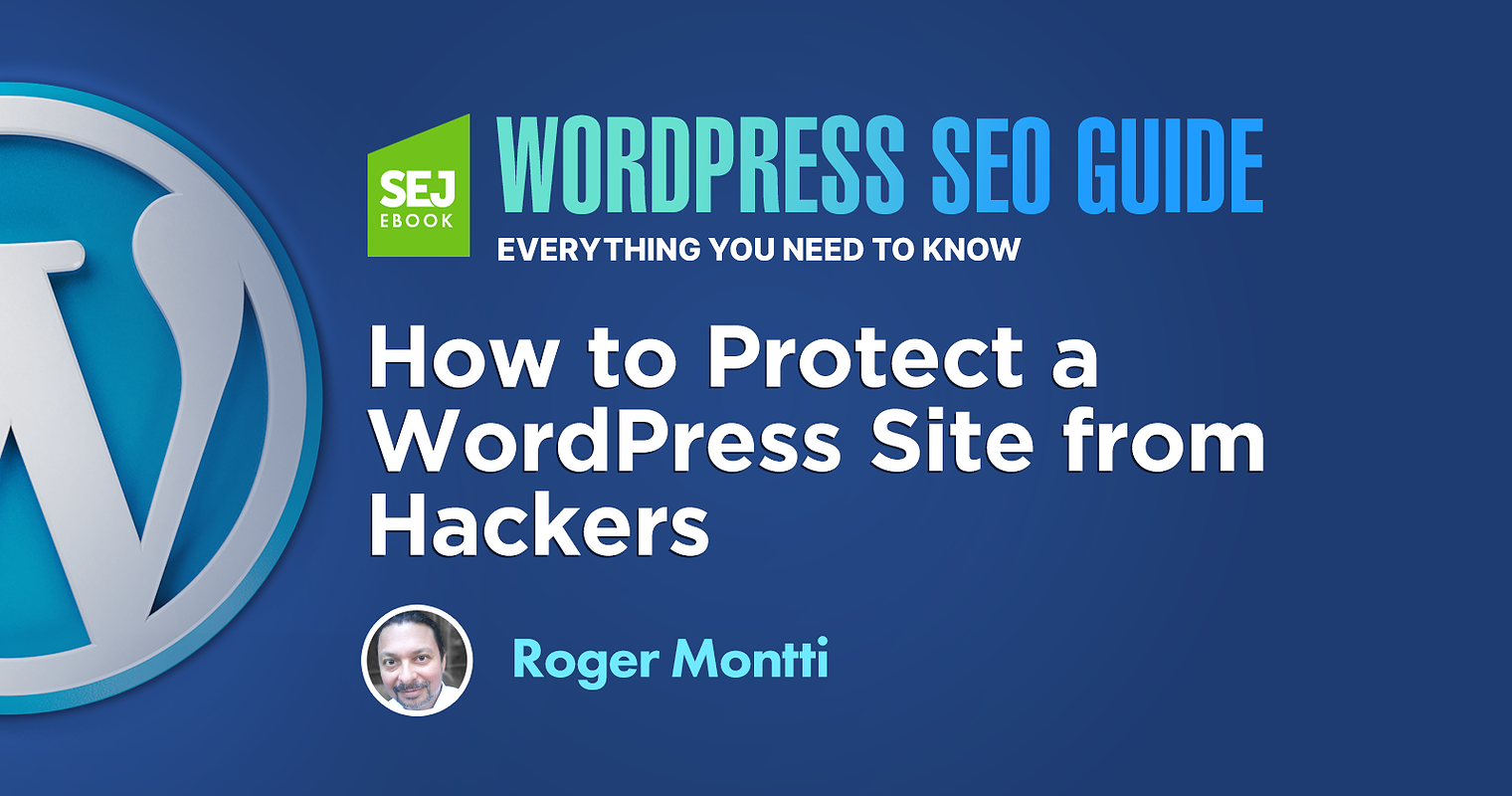How to Protect a WordPress Site from Hackers