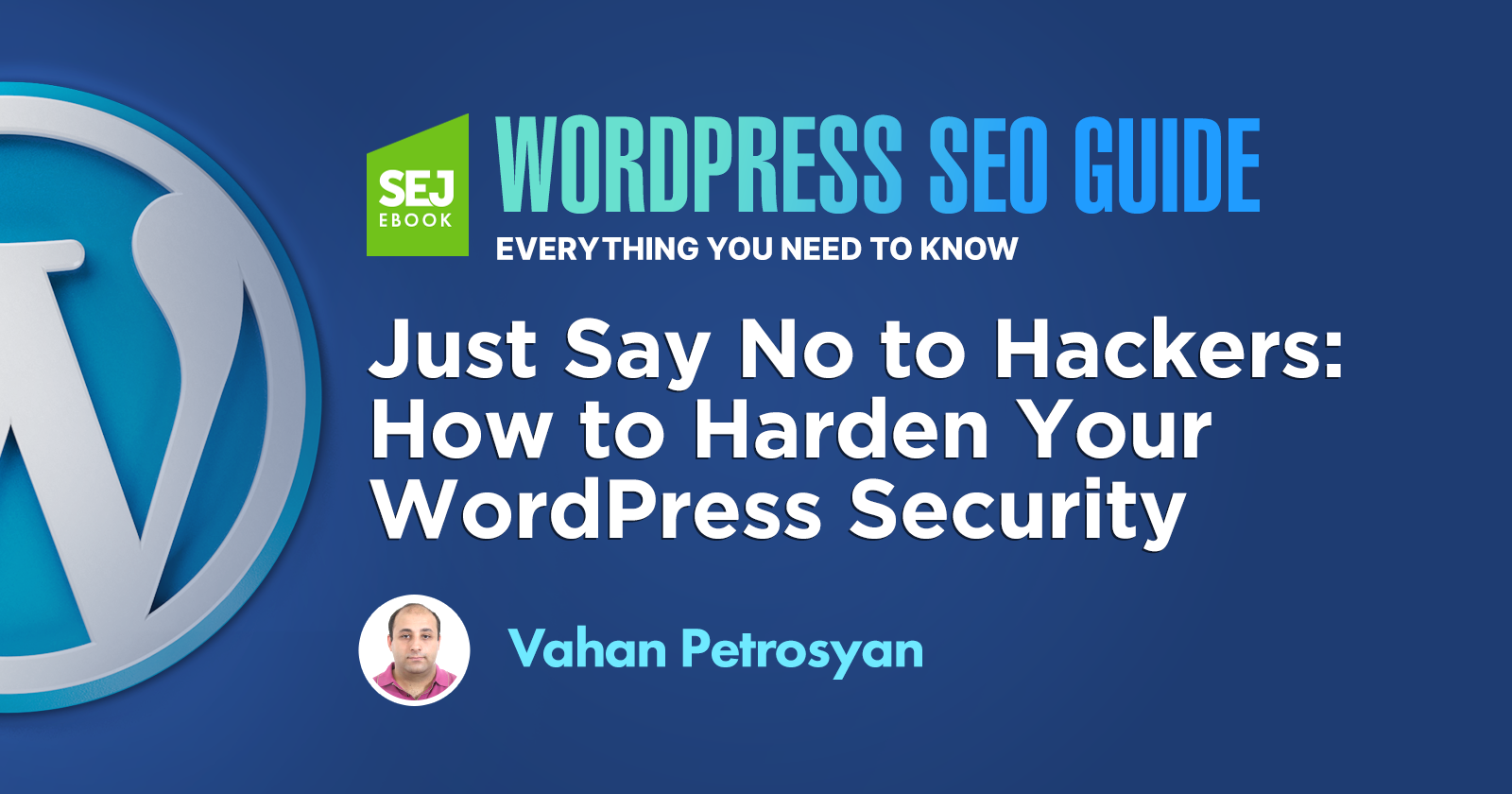Simply Claim No To Hackers: Just How To Set Your WordPress Safety Through , @vahandev thumbnail