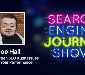 Often Forgotten SEO Audit Issues to Boost Your Performance [Podcast]