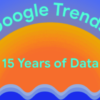Google Looks Back on 15 Years of Google Trends Data