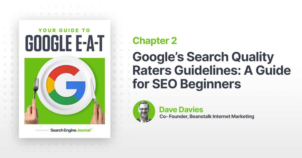 Internet Search Engine Rater Google’s Search Quality Raters Guidelines: A Guide for SEO Beginners