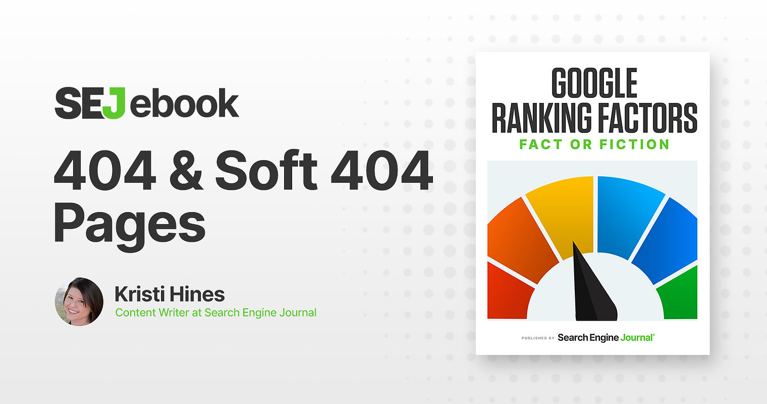 Are 404 & Soft 404 Errors Google Ranking Factors?