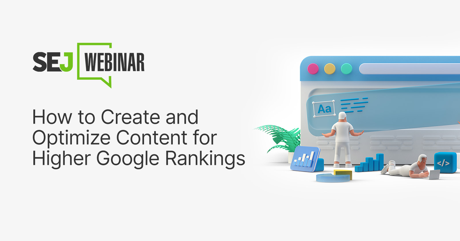 Create & Optimize Content for Higher Google Rankings [Webinar]