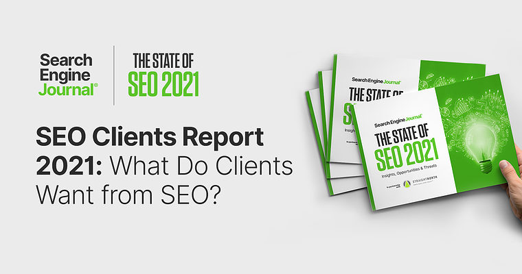 SEO Clients Report 2021: What Do Clients Want from SEO?