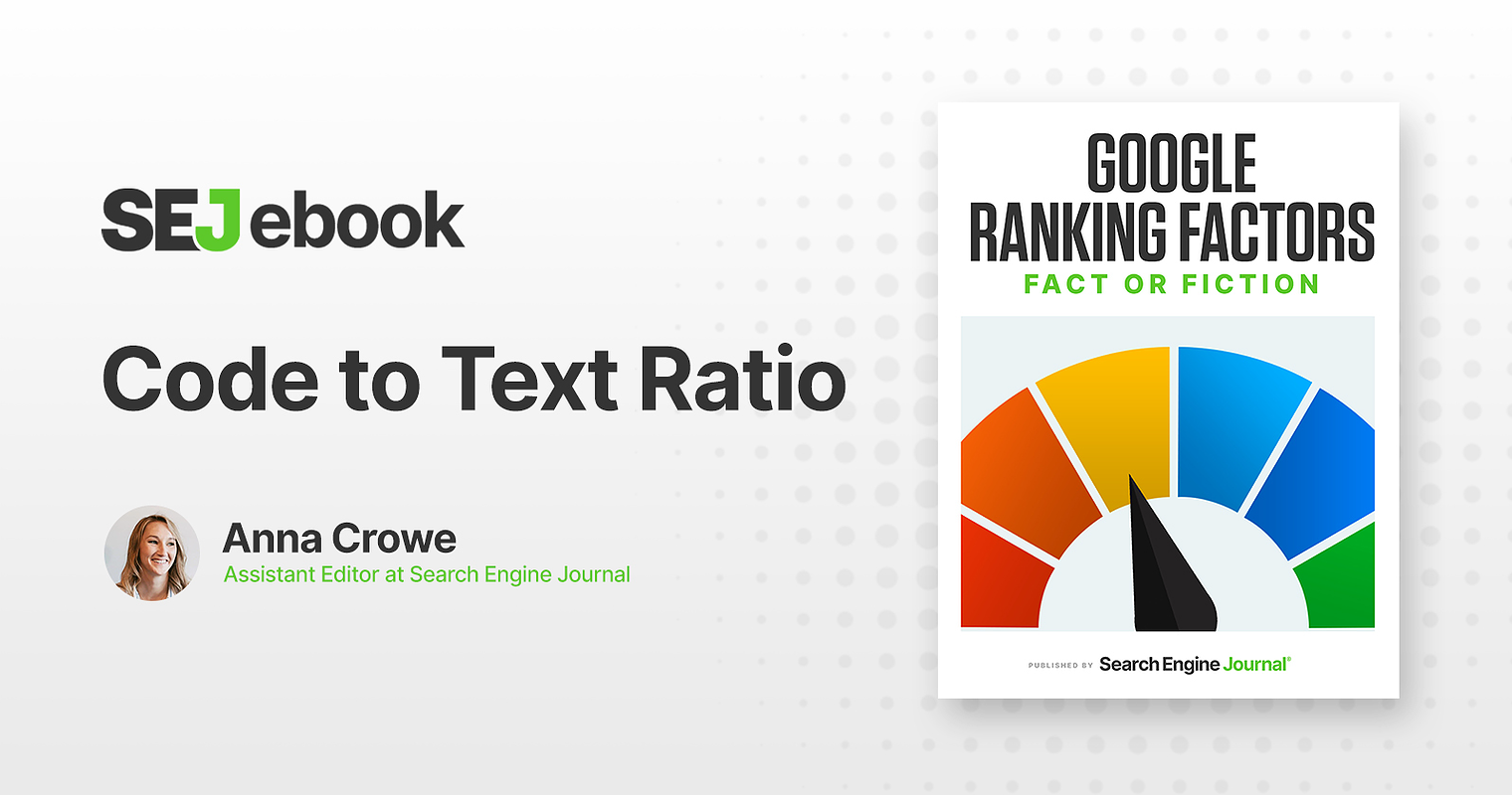 Code To Text Ratio: Is It A Google Ranking Factor?