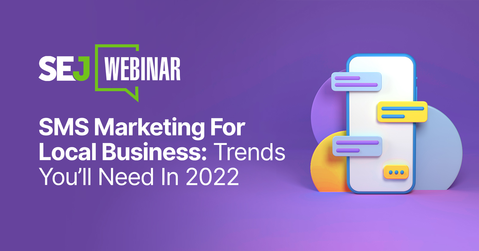 SMS Marketing For Local Business: Trends You’ll Need In 2022 [Webinar] via @sejournal, @hethr_campbell