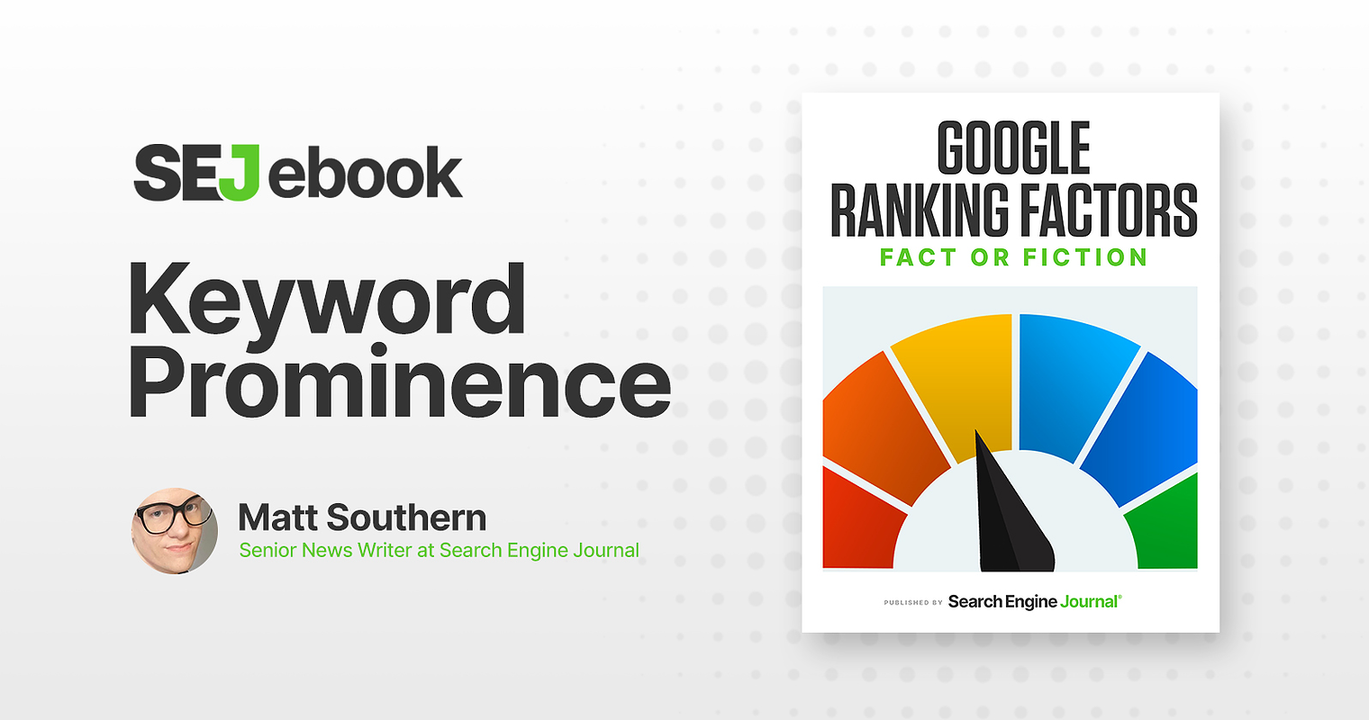 Keyword Prominence As A Google Ranking Factor: What You Need To Know