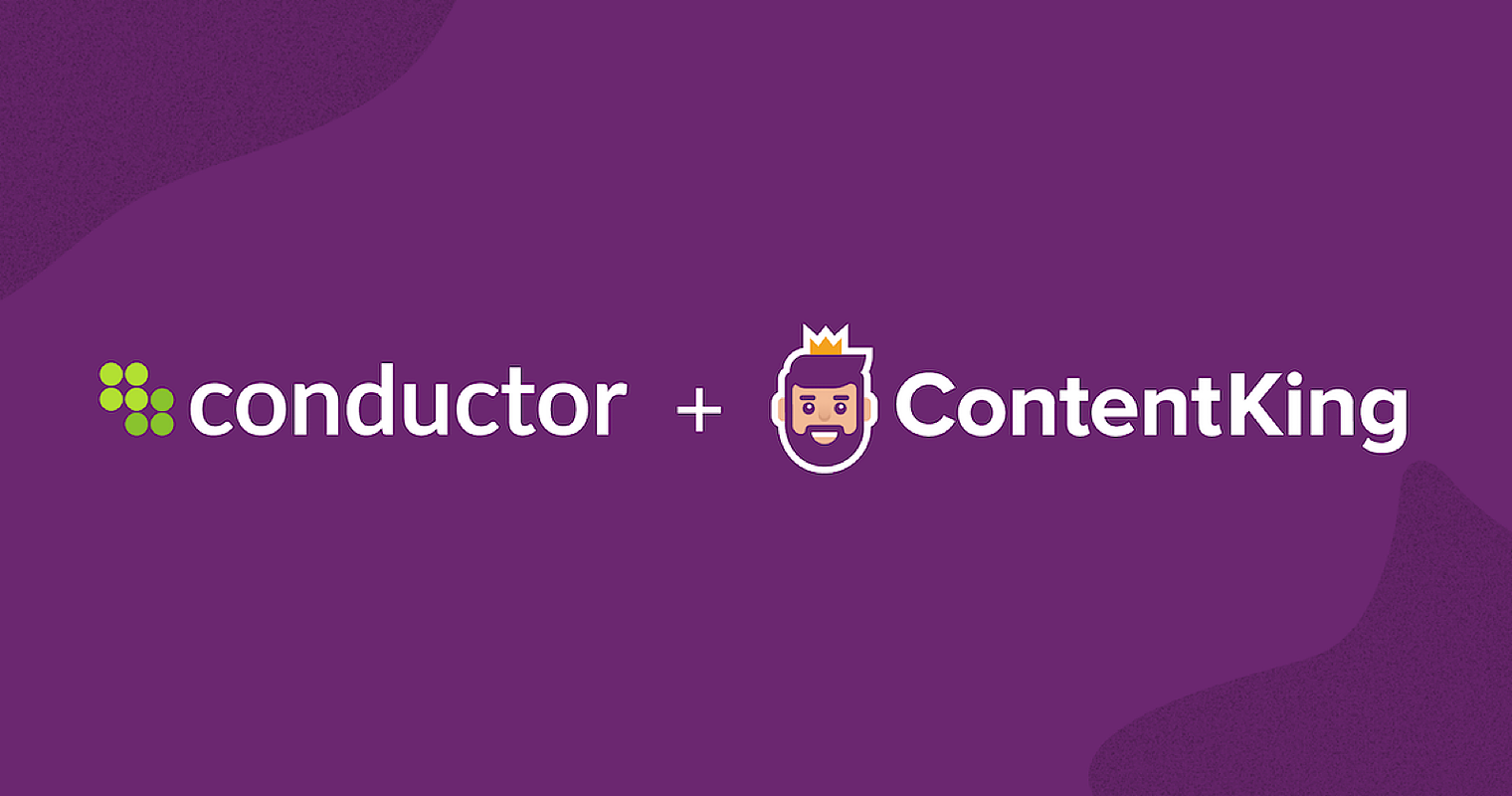 Conductor Acquires ContentKing To Offer Real-time SEO Monitoring