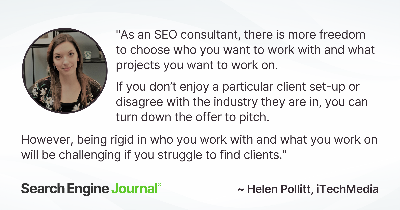 Helen Pollitt on the freedom and drawbacks of being an independent SEO consultant.