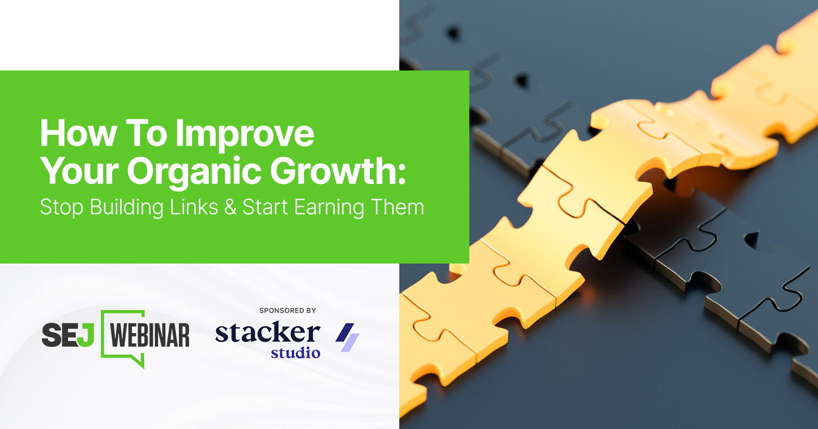 How To Improve Organic Growth: Don’t Build, But Earn Links [Webinar]