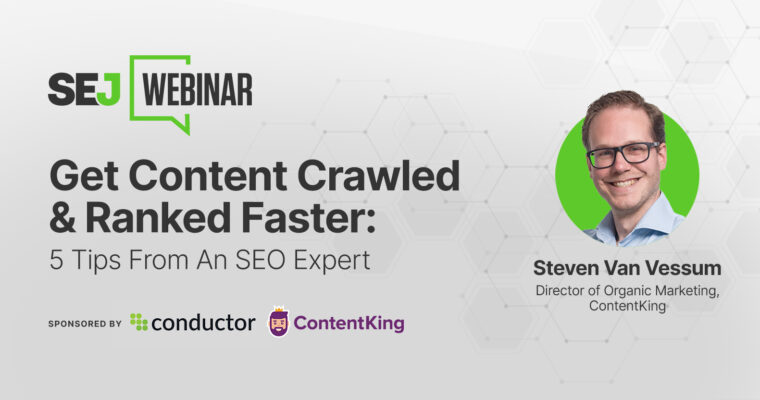 Get Content Crawled & Ranked Faster: 5 Tips From An SEO Expert
