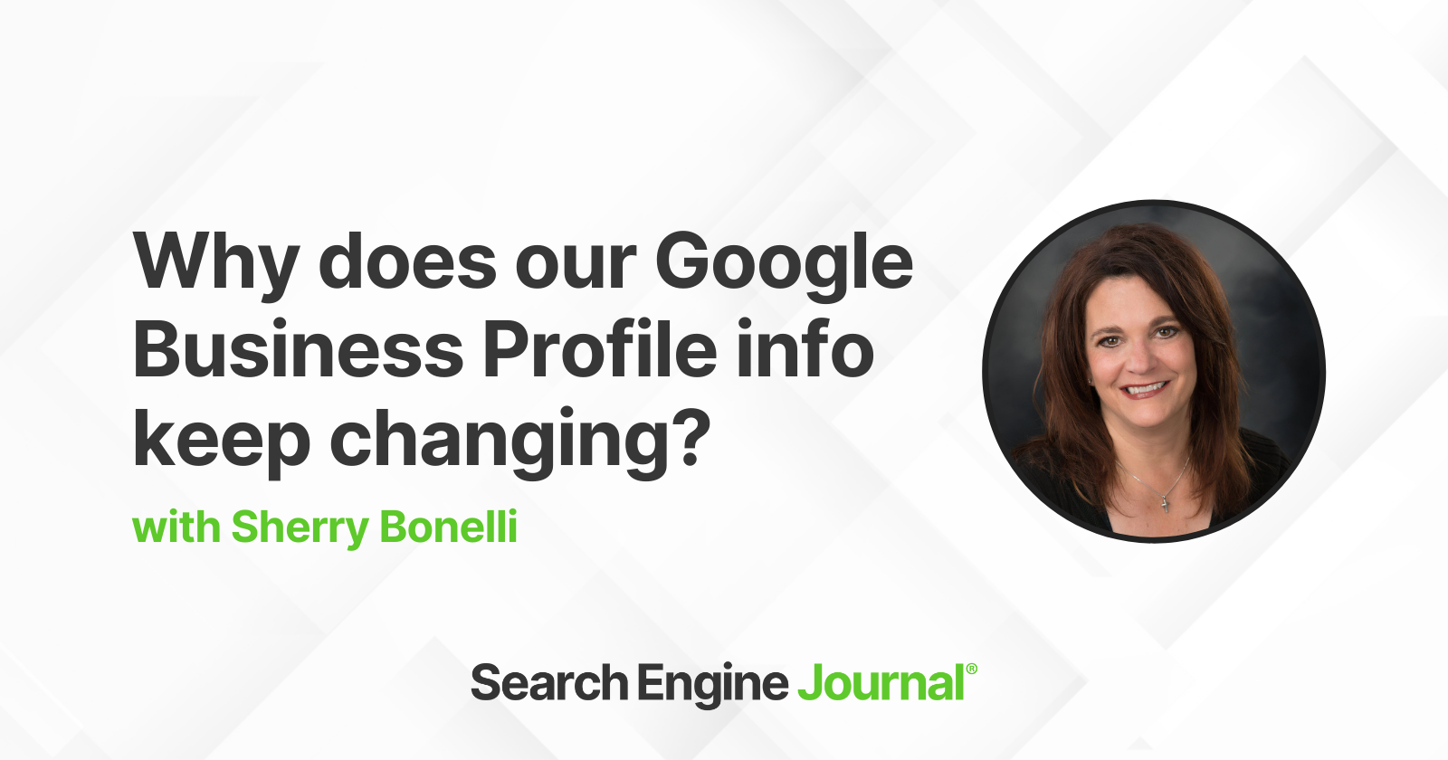 4 Top Reasons Your Google Business Profile Information Keeps Updating via @sejournal, @sherrybonelli