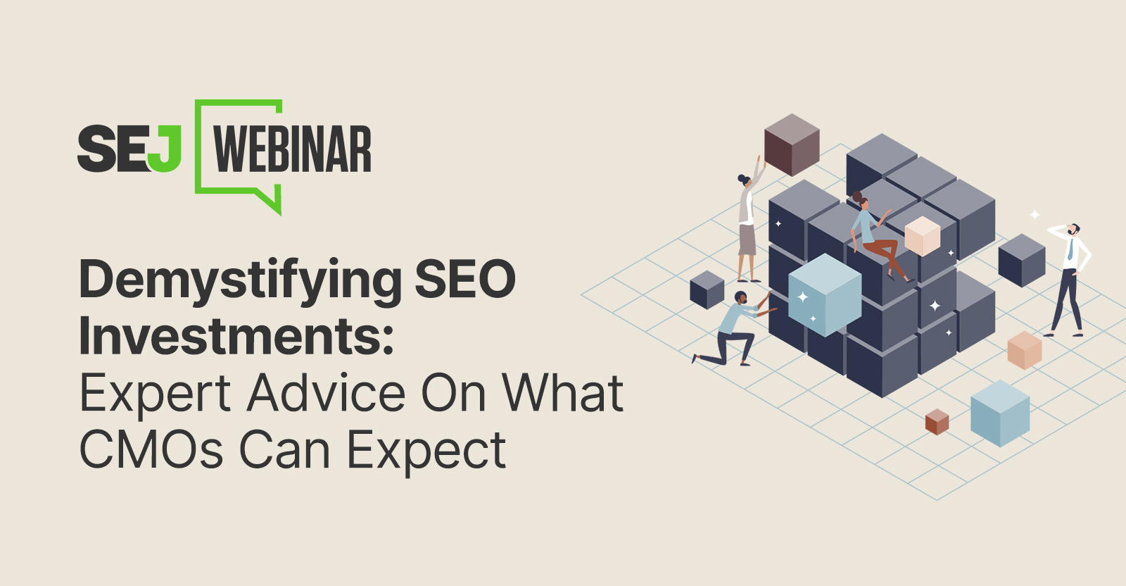 Demystifying SEO Investments: Expert Advice For CMOs [Webinar]