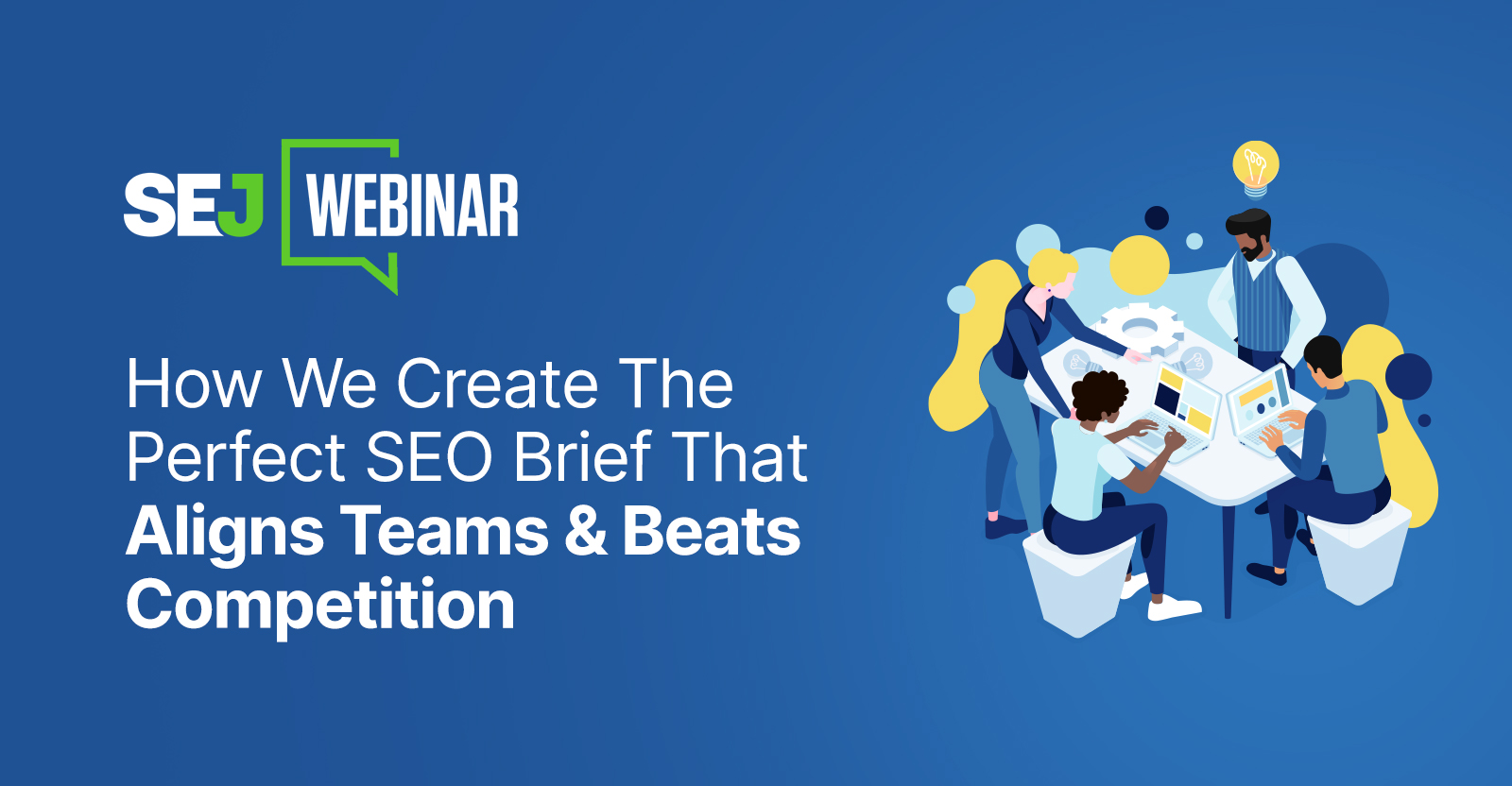 How We Create The Perfect SEO Brief That Aligns Teams & Beats Competition [Webinar] via @sejournal, @hethr_campbell