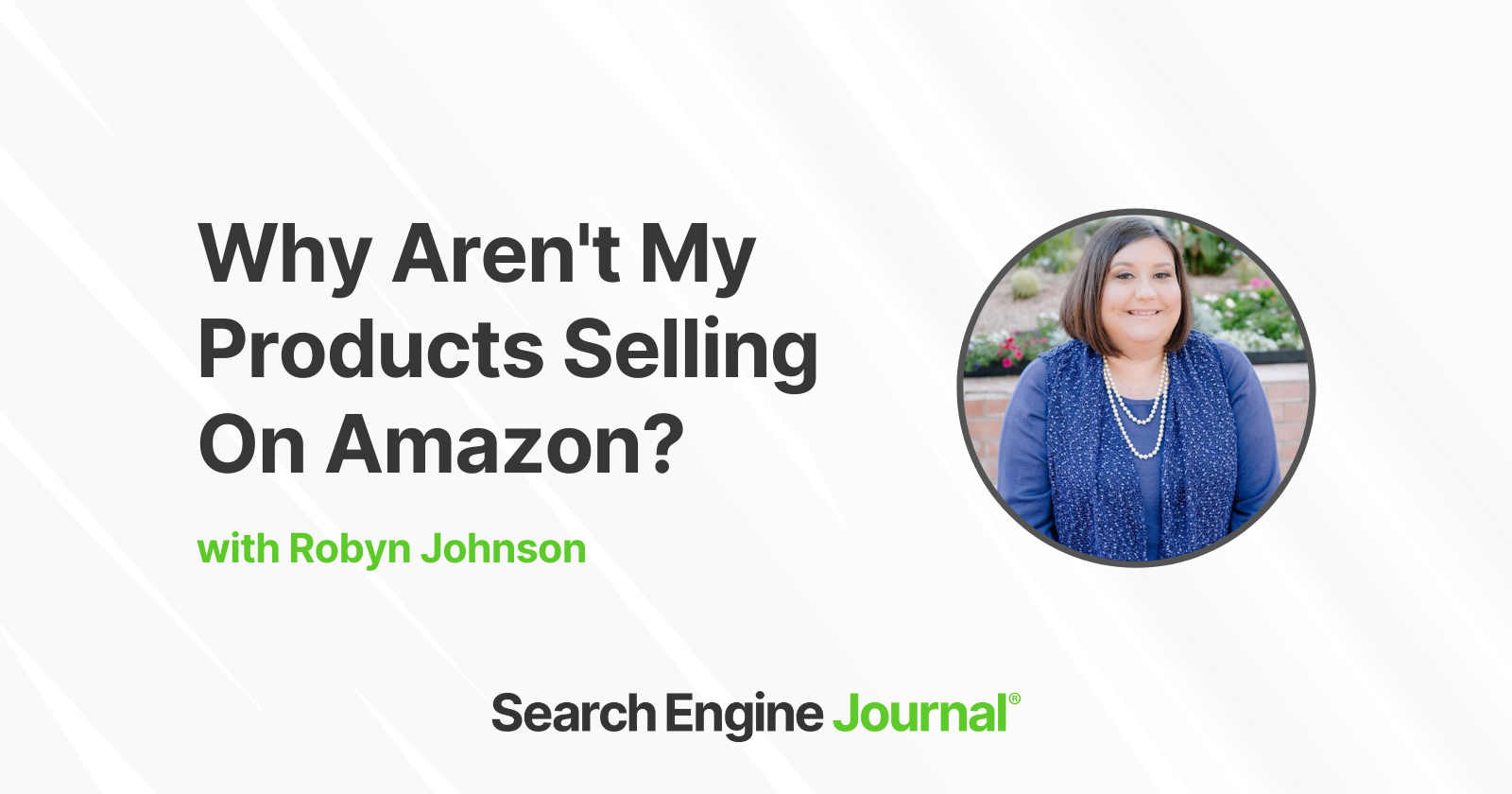 Why Aren’t My Products Selling On Amazon? via @sejournal, @AMZRobynJohnson
