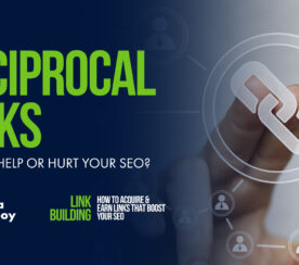 Reciprocal Links: Do They Help Or Hurt Your SEO?