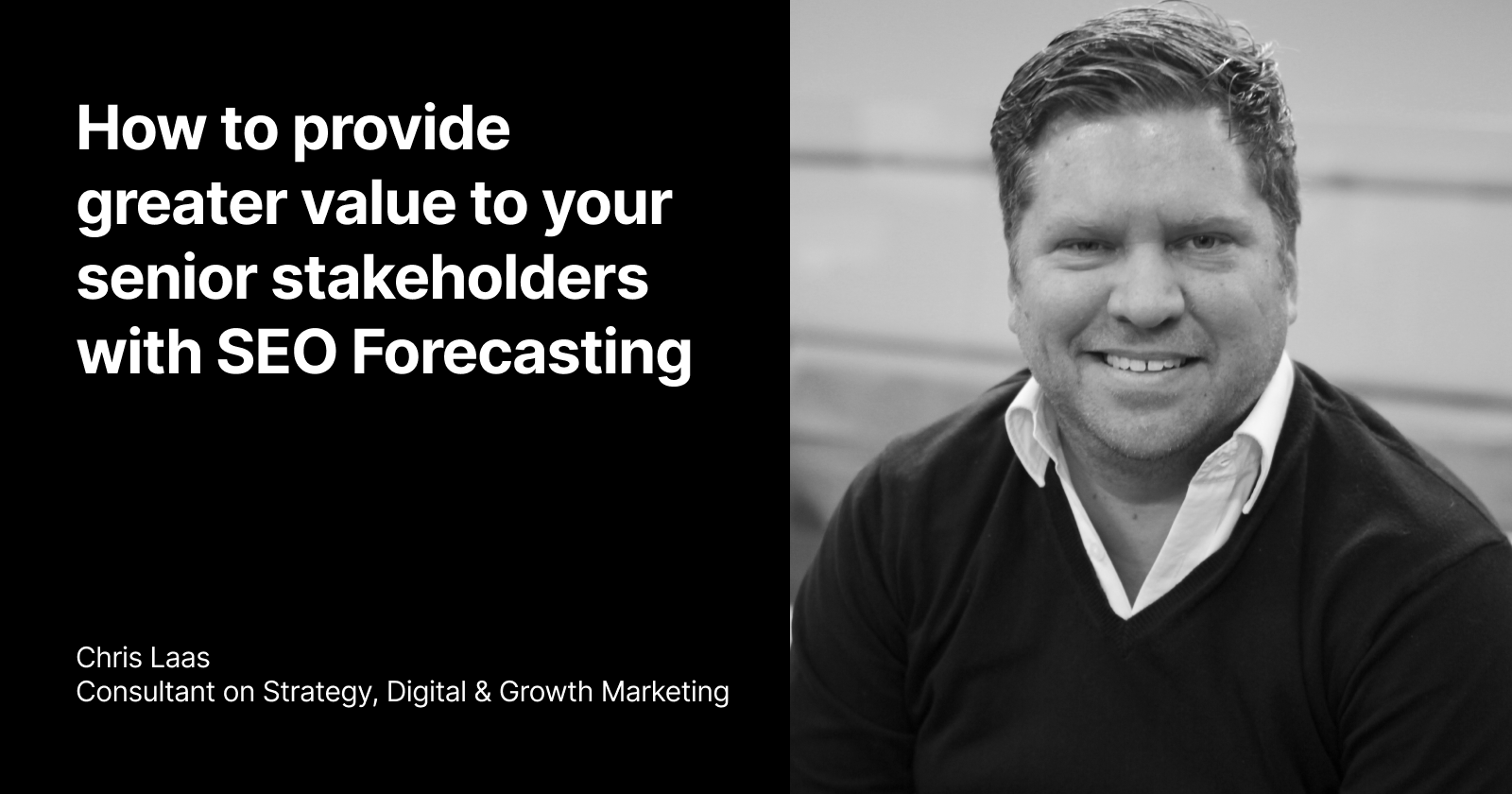 SEO Forecasting: 3 Unique Ways To Prove The Value Of SEO To Clients & Stakeholders