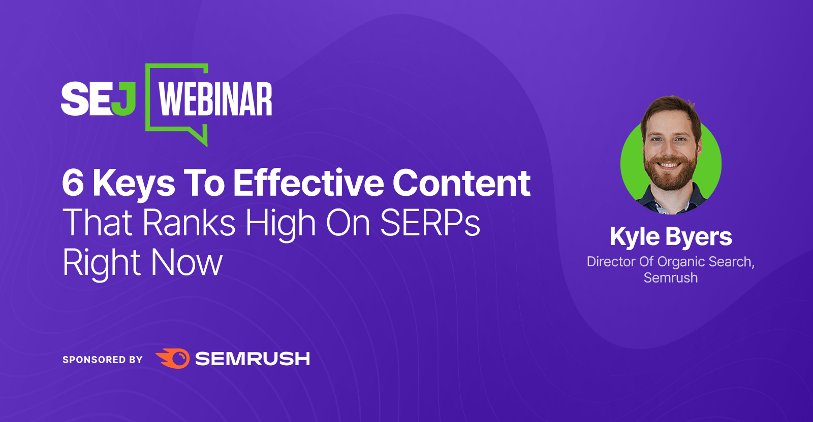 6 Keys To Effective Content That Ranks High On SERPs Right Now [Webinar] via @sejournal, @hethr_campbell