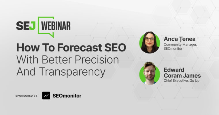 How To Forecast SEO With Better Precision & Transparency
