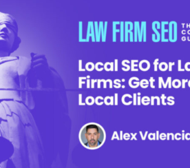 Local SEO For Law Firms: Get More Local Clients
