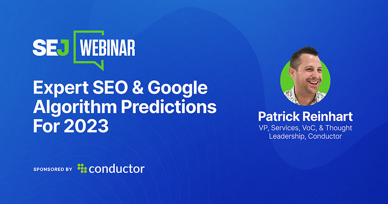 What 2022 SEO Shifts Could Mean For 2023 & Beyond [Webinar]